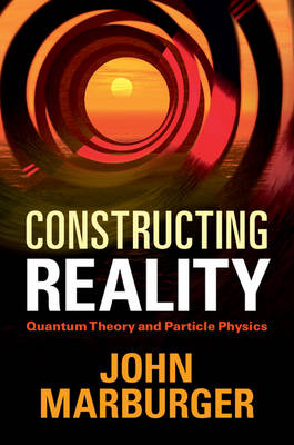 Constructing Reality -  John Marburger