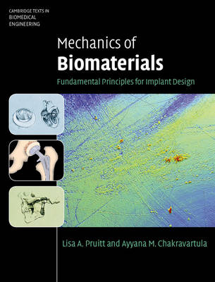 Mechanics of Biomaterials -  Ayyana M. Chakravartula, Berkeley) Pruitt Lisa A. (University of California