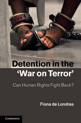 Detention in the 'War on Terror' -  Fiona de Londras