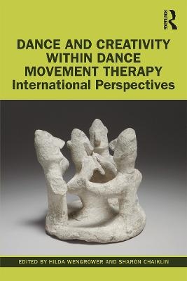 Dance and Creativity within Dance Movement Therapy - 