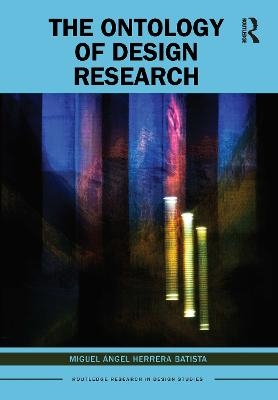 The Ontology of Design Research - Miguel Ángel Herrera Batista