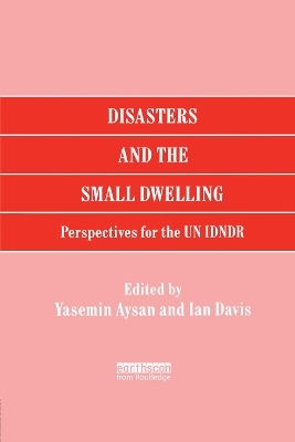 Disasters and the Small Dwelling - Yasemin Aysan