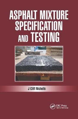 Asphalt Mixture Specification and Testing - Cliff Nicholls