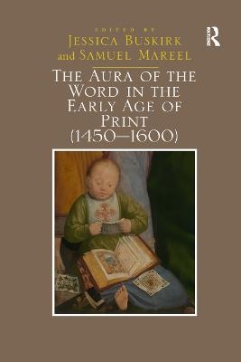 The Aura of the Word in the Early Age of Print (1450-1600) - Samuel Mareel