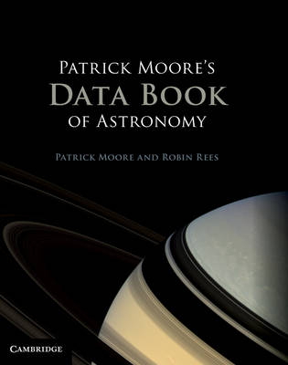 Patrick Moore's Data Book of Astronomy -  Patrick Moore,  Robin Rees