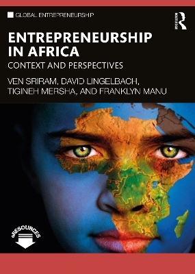 Entrepreneurship in Africa - Ven Sriram, David Lingelbach, Tigineh Mersha, Franklyn Manu