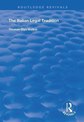 The Italian Legal Tradition - Thomas Glyn Watkin