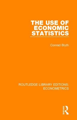 The Use of Economic Statistics - Conrad Blyth