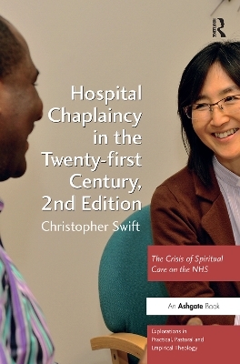 Hospital Chaplaincy in the Twenty-first Century - Christopher Swift