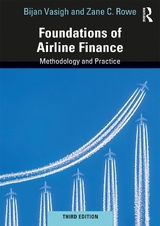 Foundations of Airline Finance - Vasigh, Bijan; Rowe, Zane C.