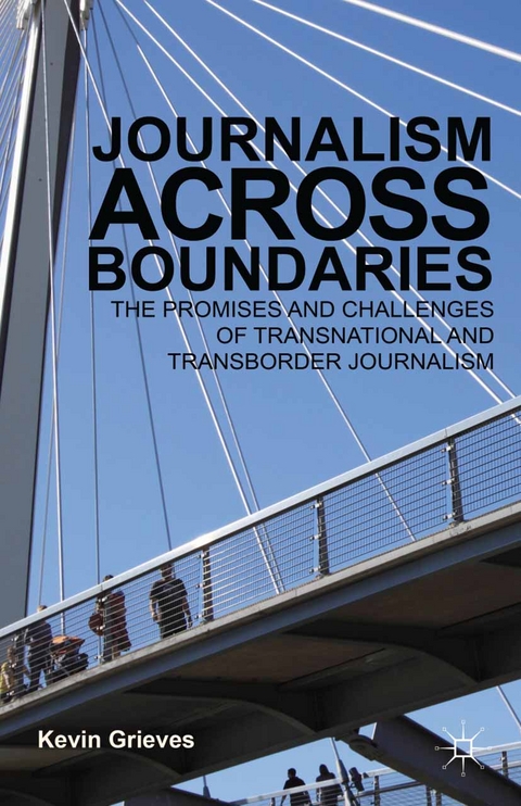 Journalism Across Boundaries - K. Grieves