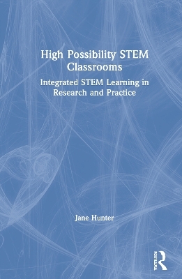 High Possibility STEM Classrooms - Jane Hunter