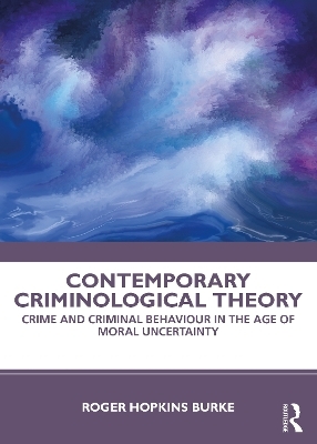 Contemporary Criminological Theory - Roger Hopkins Burke