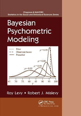 Bayesian Psychometric Modeling - Roy Levy, Robert J. Mislevy