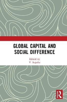 Global Capital and Social Difference - 