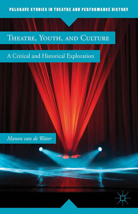 Theatre, Youth, and Culture - Kenneth A. Loparo