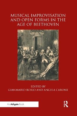 Musical Improvisation and Open Forms in the Age of Beethoven - 