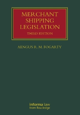 Merchant Shipping Legislation - Aengus R M Fogarty