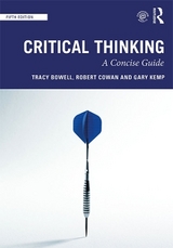 Critical Thinking - Bowell, Tracy; Cowan, Robert; Kemp, Gary