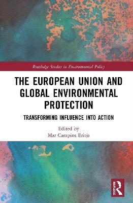 The European Union and Global Environmental Protection - 