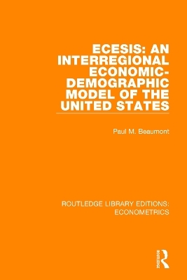 ECESIS: An Interregional Economic-Demographic Model of the United States - Paul M. Beaumont