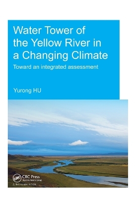 Water Tower of the Yellow River in a Changing Climate - Yurong Hu