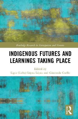 Indigenous Futures and Learnings Taking Place - 