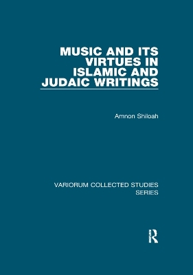 Music and its Virtues in Islamic and Judaic Writings - Amnon Shiloah