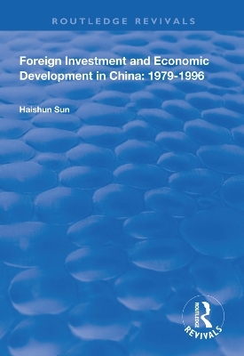 Foreign Investment and Economic Development in China - Haishun Sun