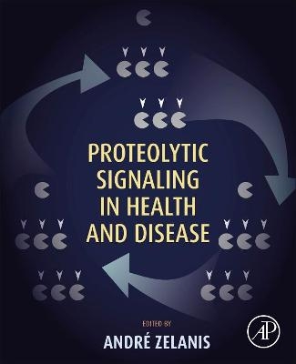 Proteolytic Signaling in Health and Disease - 