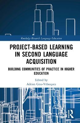 Project-Based Learning in Second Language Acquisition - 