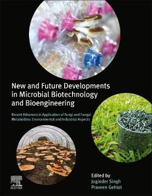 New and Future Developments in Microbial Biotechnology and Bioengineering - 