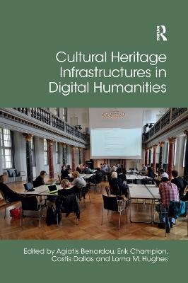 Cultural Heritage Infrastructures in Digital Humanities - 