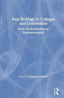 Data Strategy in Colleges and Universities - 