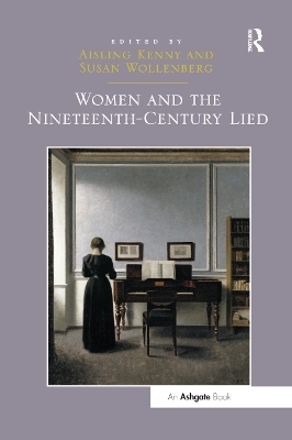 Women and the Nineteenth-Century Lied - Aisling Kenny, Susan Wollenberg