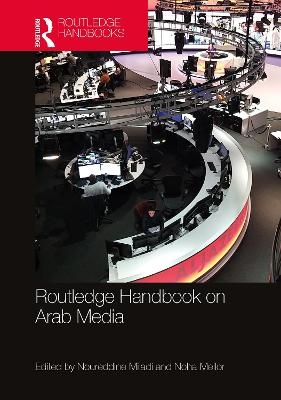 Routledge Handbook on Arab Media - 