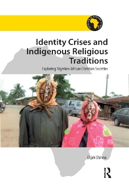 Identity Crises and Indigenous Religious Traditions - Elijah Obinna