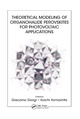 Theoretical Modeling of Organohalide Perovskites for Photovoltaic Applications - 