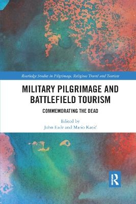 Military Pilgrimage and Battlefield Tourism - 