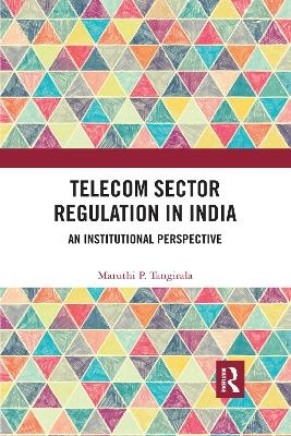 Telecom Sector Regulation in India - Maruthi P. Tangirala