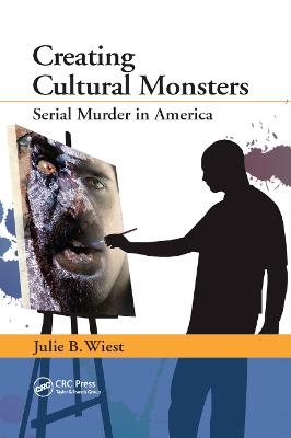 Creating Cultural Monsters - Julie B. Wiest