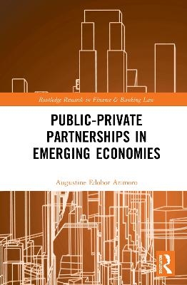 Public-Private Partnerships in Emerging Economies - Augustine Edobor Arimoro