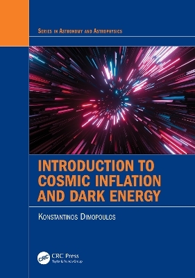 Introduction to Cosmic Inflation and Dark Energy - Konstantinos Dimopoulos