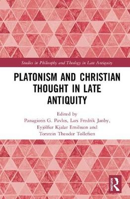 Platonism and Christian Thought in Late Antiquity - 