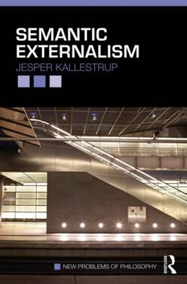 Semantic Externalism -  Jesper Kallestrup