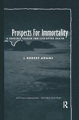 Prospects for Immortality - J Robert Adams