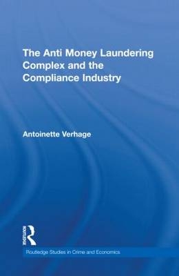 The Anti Money Laundering Complex and the Compliance Industry - Belgium) Verhage Antoinette (University of Gent