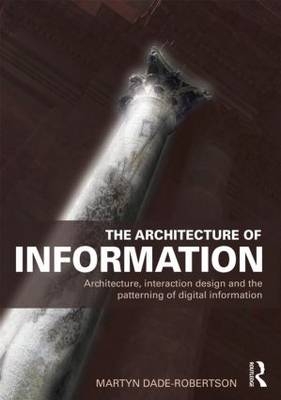 Architecture of Information -  Martyn Dade-Robertson