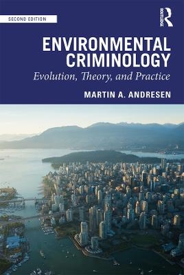 Environmental Criminology - Martin A. Andresen