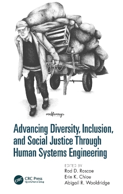 Advancing Diversity, Inclusion, and Social Justice Through Human Systems Engineering - 